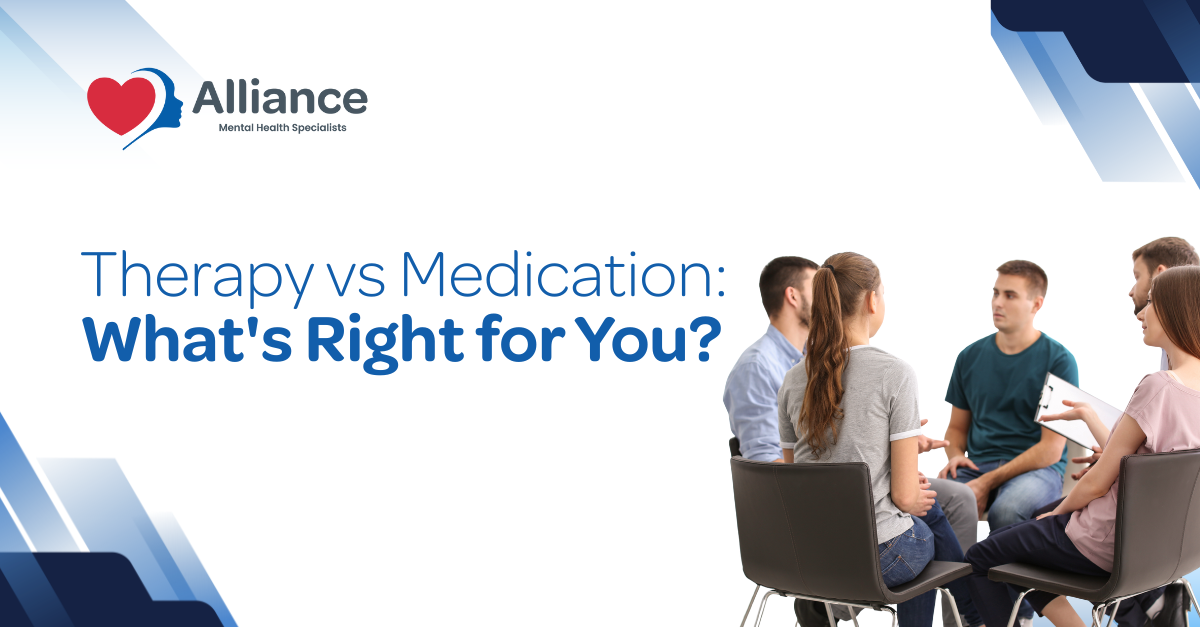 Therapy vs Medication: What's Right for You?