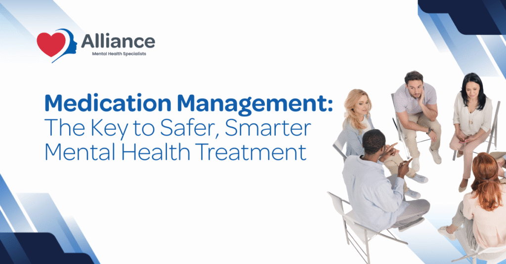 Medication Management: The Key to Safer, Smarter Mental Health Treatment